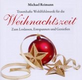Traumhafte Wohlfühlmusik für die Weihnachtszeit, Audio-CD