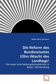 Die Reform des Bundesstaates (Ohn-)Macht des Landtags!