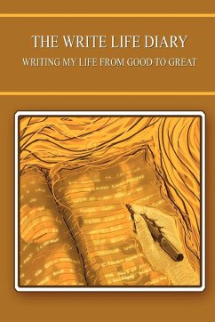 The Write Life Diary - Writing My Life from Good to Great - Hiukka, Kristiina