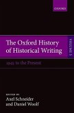 The Oxford History of Historical Writing: Volume 5: Historical Writing Since 1945