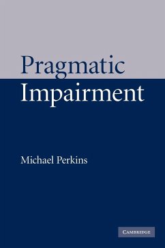 Pragmatic Impairment - Perkins, Michael