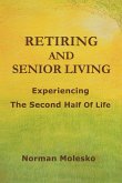 RETIRING AND SENIOR LIVING...Experiencing The Second Half Of Life