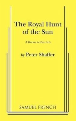 The Royal Hunt of the Sun - Shaffer, Peter