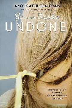 Zen and Xander Undone - Ryan, Amy Kathleen