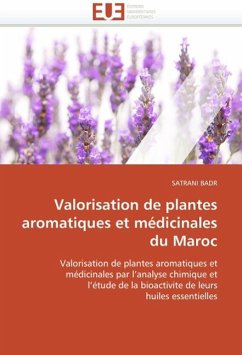 Valorisation de Plantes Aromatiques Et Médicinales Du Maroc