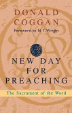 New Day for Preaching, a - The Sacrament of the Word