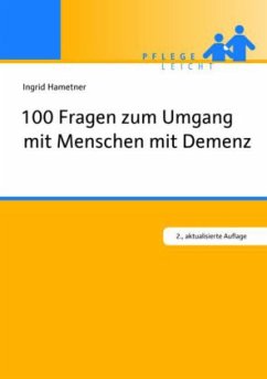 100 Fragen zum Umgang mit Menschen mit Demenz - Hametner, Ingrid
