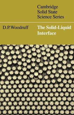 The Solid-Liquid Interface - Woodruff, D. P.; Woodruff, David Phillip