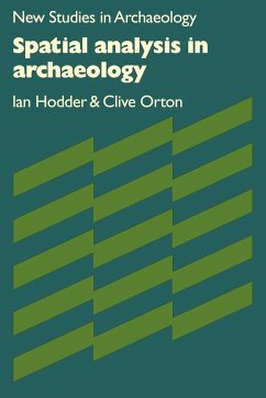 Spatial Analysis in Archaeology - Hodder, Ian; Orton, Clive