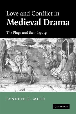 Love and Conflict in Medieval Drama - Muir, Lynette