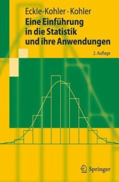 Eine Einführung in die Statistik und ihre Anwendungen - Eckle-Kohler, Judith; Kohler, Michael
