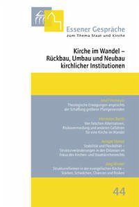 Essener Gespräche zum Thema Staat und Kirche / Kirche im Wandel - Rückbau, Umbau und Neubau kirchlicher Institutionen - Kämper, Burkhard und Hans-Werner Thönnes