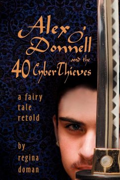 Alex O'Donnell and the 40 Cyberthieves - Doman, Regina