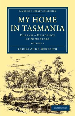 My Home in Tasmania - Meredith, Louisa Anne