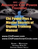 Chi Power Plus & Master Secrets of Qigong Training Manual