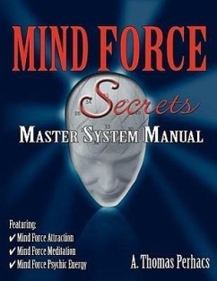 Mind Force Secrets Master System Manual - Perhacs, Al T.