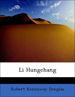 Li Hungchang - Douglas, Robert Kennaway