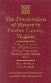 The Preservation of History in Fairfax County, Virginia: A Report Prepared for the Fairfax County History Commission, Fairfax County, Virginia, 2001