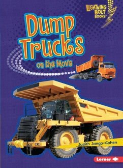 Dump Trucks on the Move - Jango-Cohen, Judith
