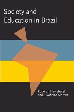 Society and Education in Brazil - Havighurst, Robert J.; Moreira, J. Roberto