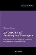 Zur Ökonomik der Entstehung von Technologien