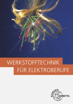 Werkstofftechnik für Elektroberufe - Ignatowitz, Eckhard;Spielvogel, Otto;Tkotz, Klaus