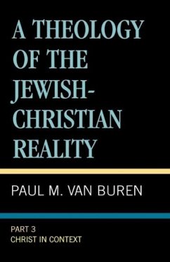 A Theology of the Jewish-Christian Reality: Part 3: A Christian Theology of the People Israel - Van, Buren Paul M.; Buren, Paul M. van; Buren, Van Paul