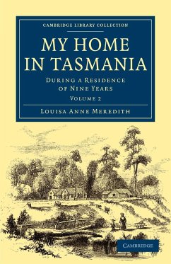My Home in Tasmania - Meredith, Louisa Anne