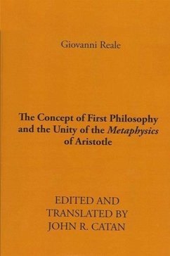 The Concept of First Philosophy and the Unity of the Metaphysics of Aristotle - Reale, Giovanni
