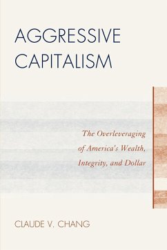 Aggressive Capitalism - Chang, Claude V.