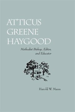 Atticus Greene Haygood - Mann, Harold W