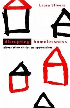 Disrupting Homelessness - Stivers, Laura