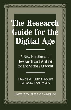 The Research Guide for the Digital Age - Burkle-Young, Francis; Maley, Saundra Rose