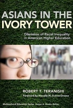 Asians in the Ivory Tower - Teranishi, Robert T