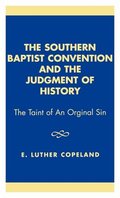 The Southern Baptist Convention and the Judgement of History - Copeland, Luther E.