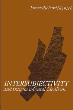 Intersubjectivity and Transcendental Idealism - Mensch, James R.