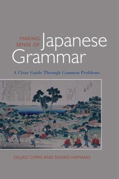 Making Sense of Japanese Grammar - Cipris, Zeljko; Hamano, Shoko