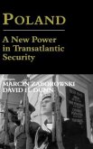 Poland - A New Power in Transatlantic Security