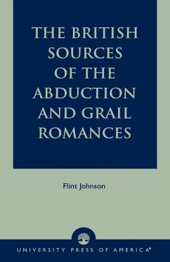 The British Sources of the Abduction and Grail Romances - Johnson, Flint