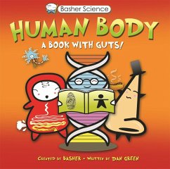 Basher Science: Human Body - Green, Dan; Basher, Simon