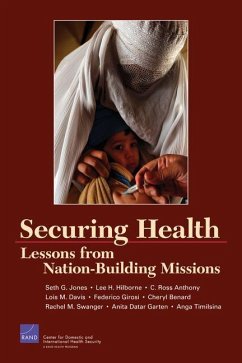 Securing Health: Lessons from Nation Building Missions - Rand Corporation; Anthony, Ross C; Davis, Lois M; Girosi, Federico; Bernard, Cheryl
