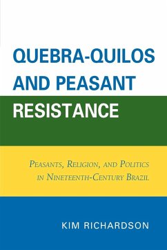 Quebra-Quilos and Peasant Resistance - Richardson, Kim