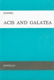 Acis and Galatea: A Serenata for Soprano, 2 Tenors & Bass Soli, SATB & Orchestra