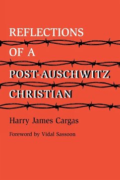 Reflections of a Post-Auschwitz Christian - Cargas, Harry James