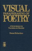 Visual Paraphrasing of Poetry: A Sourcebook for Teachers and Readers