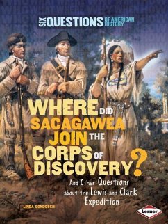 Where Did Sacagawea Join the Corps of Discovery? - Gondosch, Linda