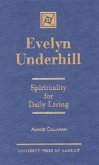 Evelyn Underhill: Spirituality for Daily Living