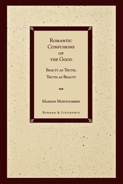 Romantic Confusions of the Good - Montgomery, Marion