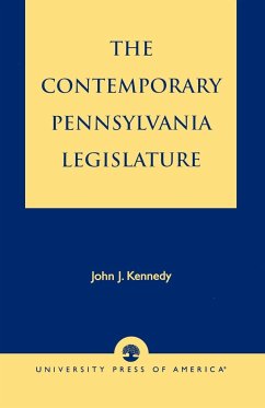 The Contemporary Pennsylvania Legislature - Kennedy, John J.