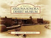 Arizona-Sonora Desert Museum: 15 Historic Postcards